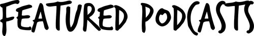 featured-podcasts.png